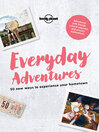 Cover image for Lonely Planet Everyday Adventures